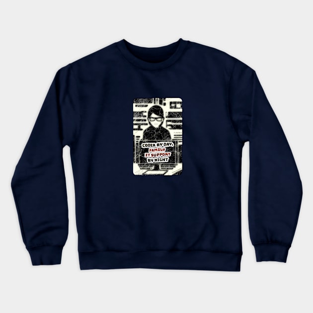 Coder by day, family IT support by night Crewneck Sweatshirt by JaMaX